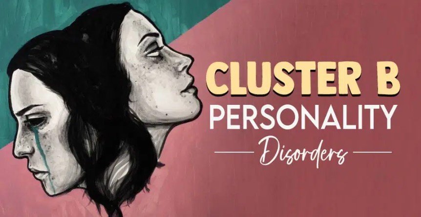 Cluster B Personality Disorders