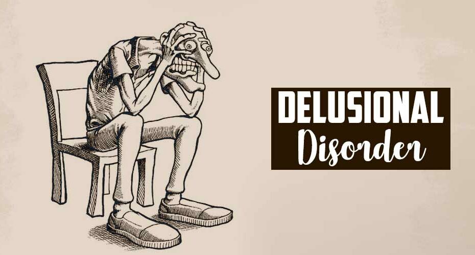 Delusional Disorder