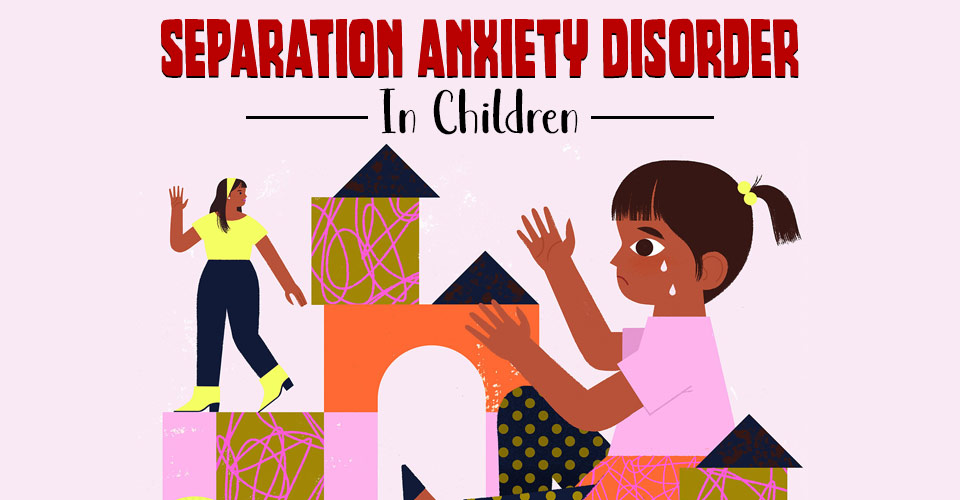 Separation Anxiety Disorder