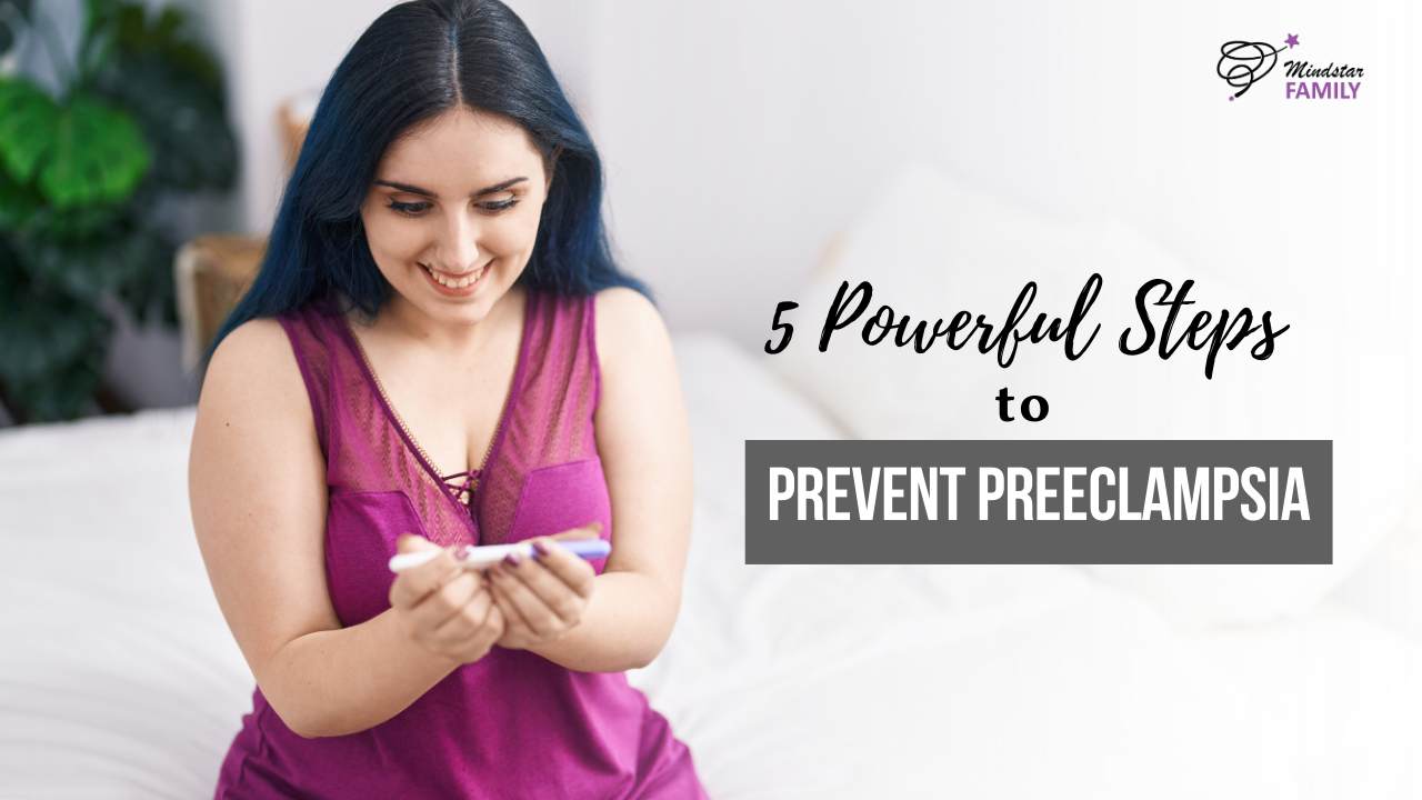 Preeclampsia Prevention: 5 Tips, Risks, and Management for a Safe Pregnancy